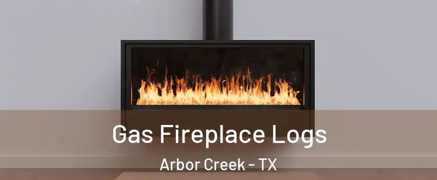 Gas Fireplace Logs Arbor Creek - TX