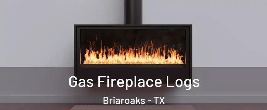 Gas Fireplace Logs Briaroaks - TX