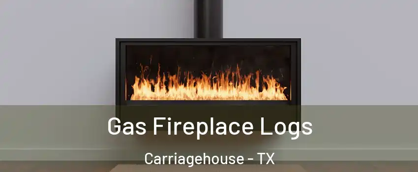 Gas Fireplace Logs Carriagehouse - TX