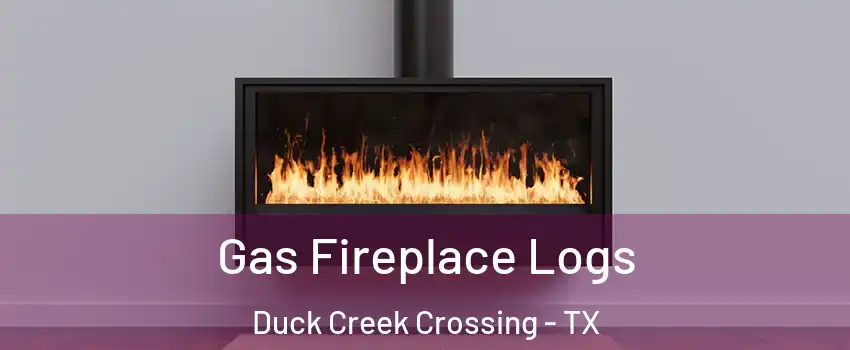Gas Fireplace Logs Duck Creek Crossing - TX