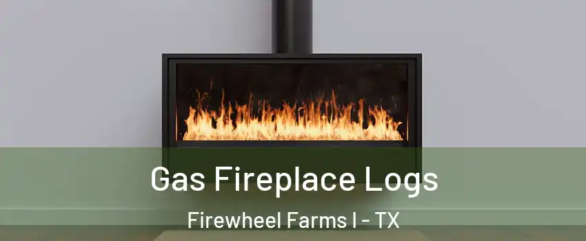 Gas Fireplace Logs Firewheel Farms I - TX