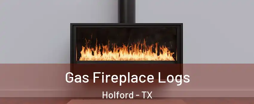 Gas Fireplace Logs Holford - TX