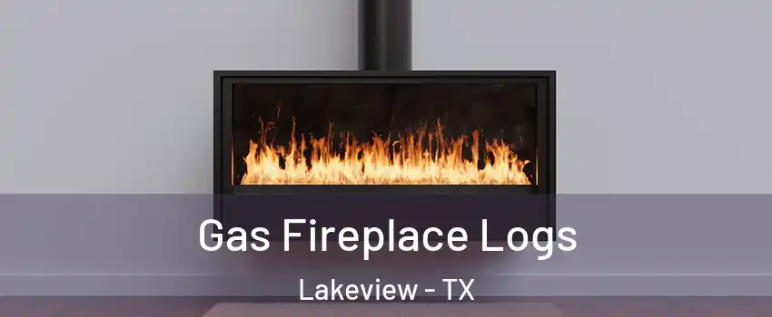 Gas Fireplace Logs Lakeview - TX