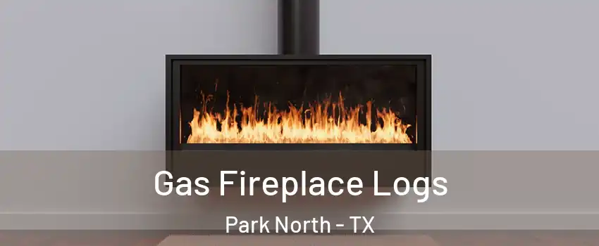 Gas Fireplace Logs Park North - TX