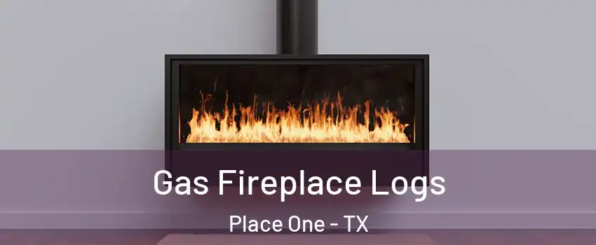 Gas Fireplace Logs Place One - TX