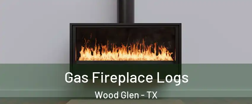 Gas Fireplace Logs Wood Glen - TX