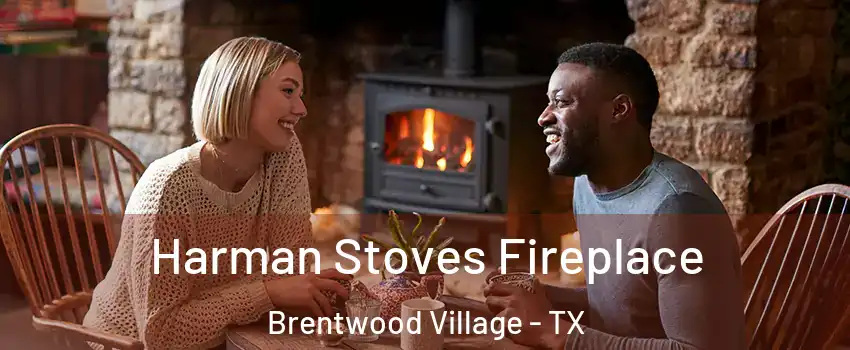 Harman Stoves Fireplace Brentwood Village - TX