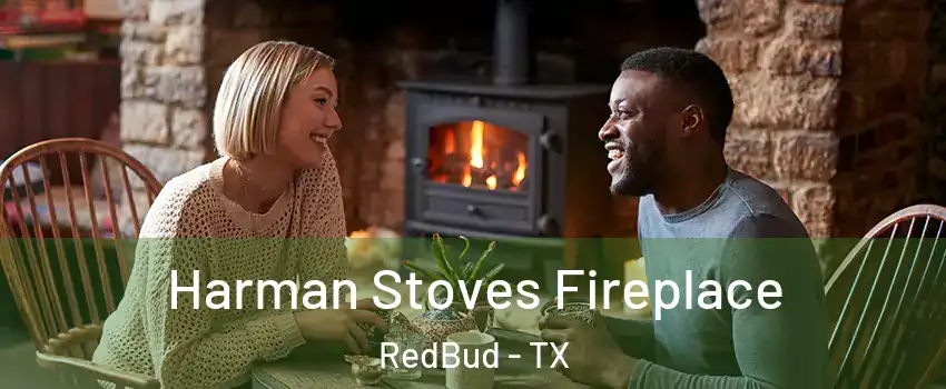 Harman Stoves Fireplace RedBud - TX