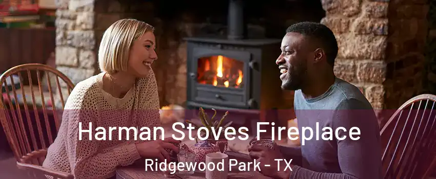 Harman Stoves Fireplace Ridgewood Park - TX