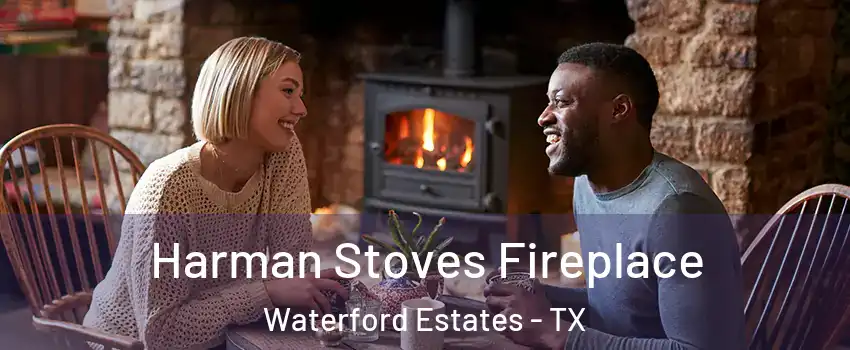 Harman Stoves Fireplace Waterford Estates - TX