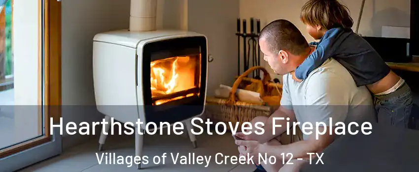 Hearthstone Stoves Fireplace Villages of Valley Creek No 12 - TX