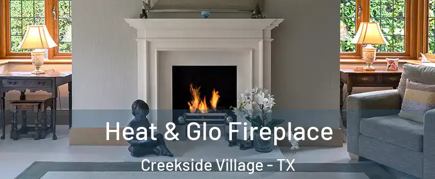 Heat & Glo Fireplace Creekside Village - TX