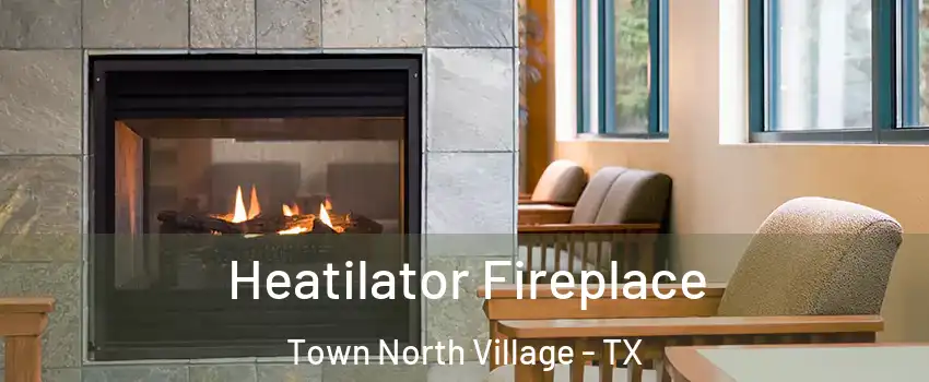 Heatilator Fireplace Town North Village - TX