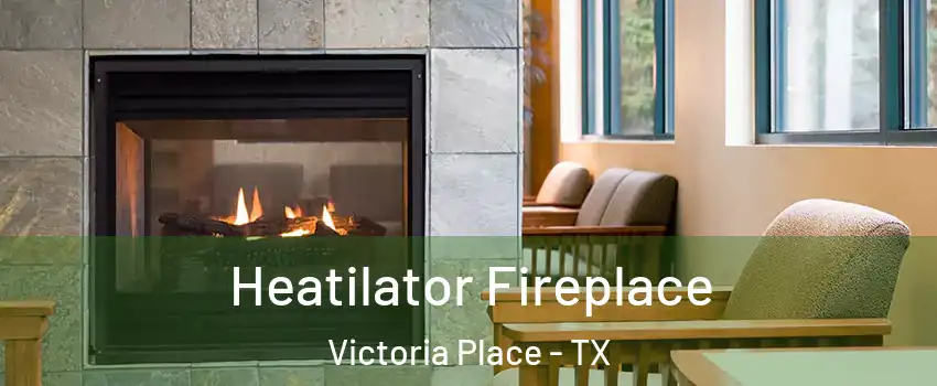 Heatilator Fireplace Victoria Place - TX