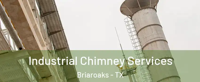 Industrial Chimney Services Briaroaks - TX