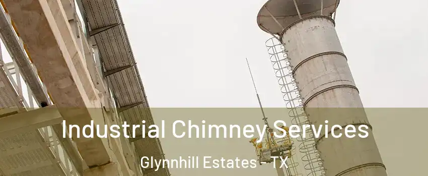 Industrial Chimney Services Glynnhill Estates - TX
