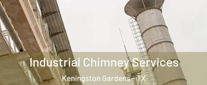 Industrial Chimney Services Keningston Gardens - TX
