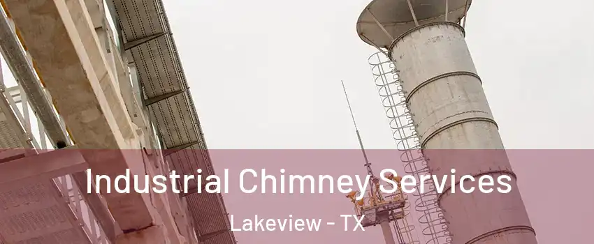Industrial Chimney Services Lakeview - TX