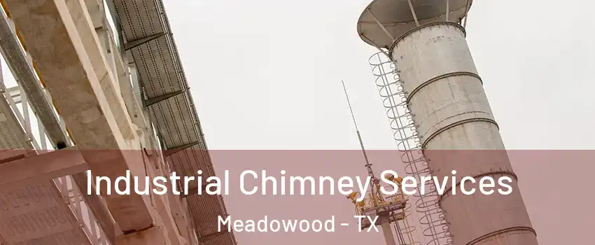 Industrial Chimney Services Meadowood - TX