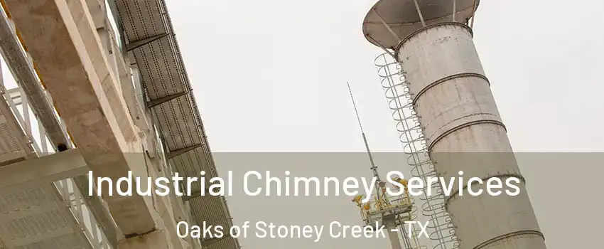 Industrial Chimney Services Oaks of Stoney Creek - TX