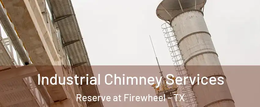 Industrial Chimney Services Reserve at Firewheel - TX