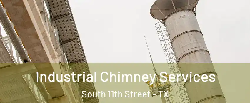 Industrial Chimney Services South 11th Street - TX