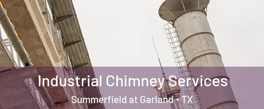 Industrial Chimney Services Summerfield at Garland - TX