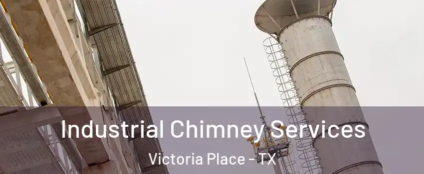 Industrial Chimney Services Victoria Place - TX