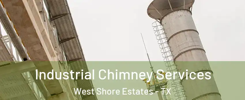 Industrial Chimney Services West Shore Estates - TX