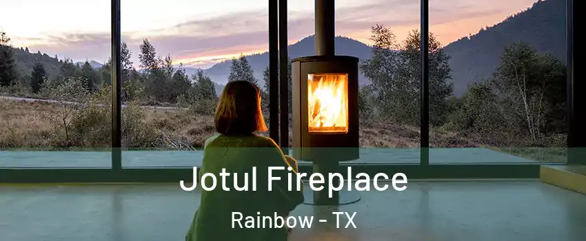 Jotul Fireplace Rainbow - TX