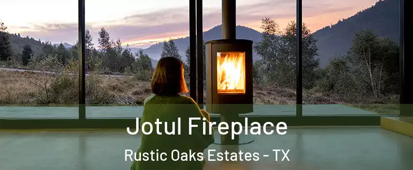 Jotul Fireplace Rustic Oaks Estates - TX