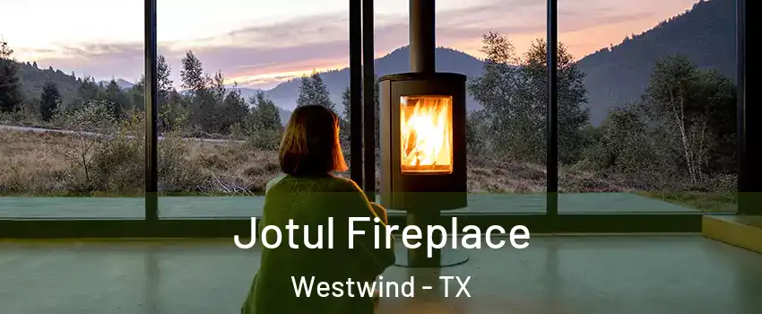 Jotul Fireplace Westwind - TX