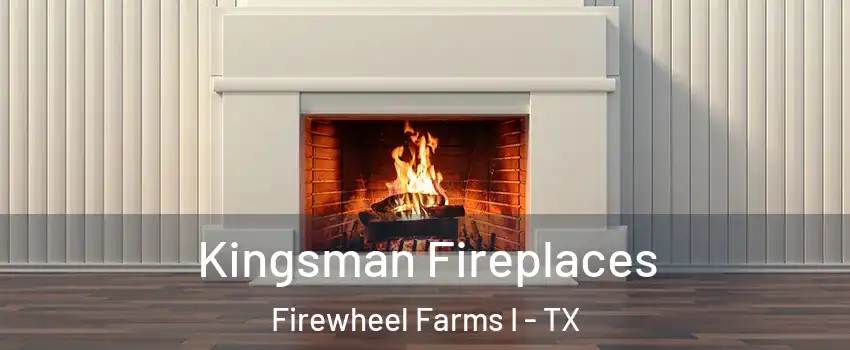 Kingsman Fireplaces Firewheel Farms I - TX