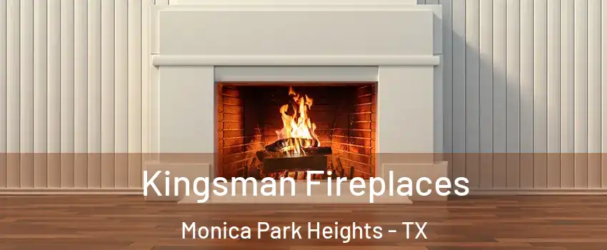Kingsman Fireplaces Monica Park Heights - TX