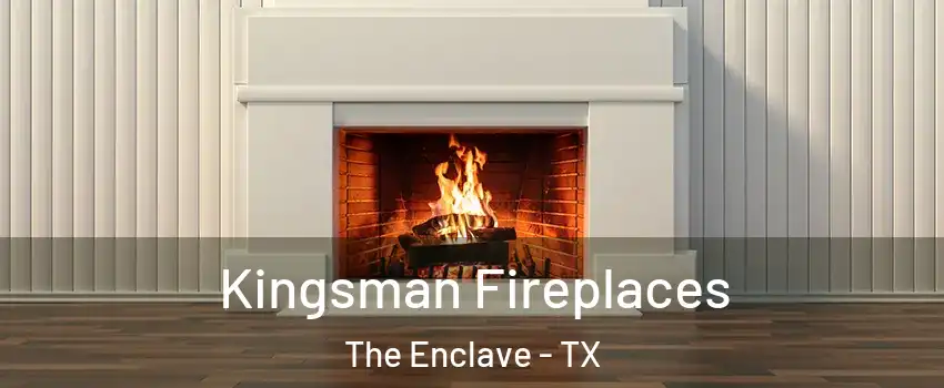 Kingsman Fireplaces The Enclave - TX