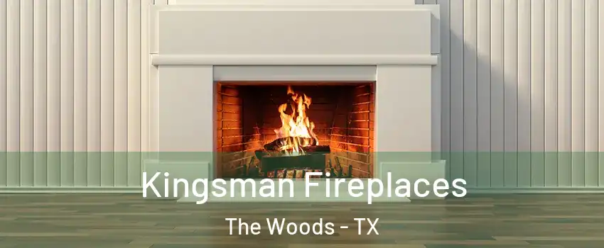 Kingsman Fireplaces The Woods - TX