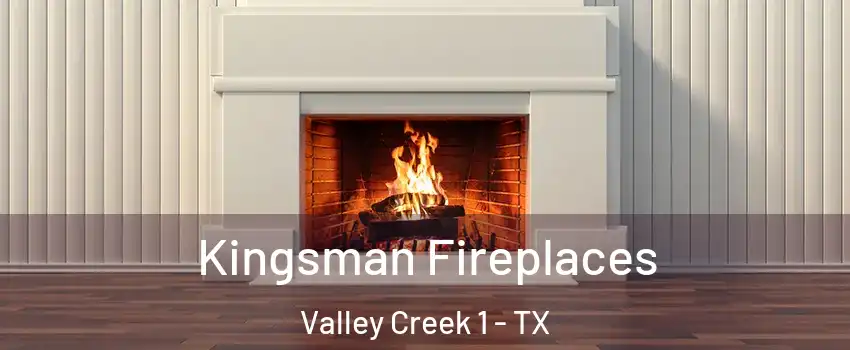 Kingsman Fireplaces Valley Creek 1 - TX