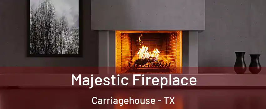 Majestic Fireplace Carriagehouse - TX