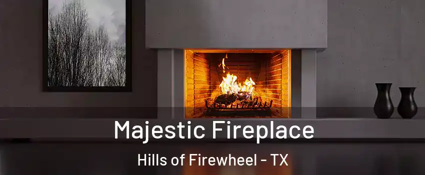 Majestic Fireplace Hills of Firewheel - TX