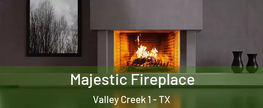 Majestic Fireplace Valley Creek 1 - TX