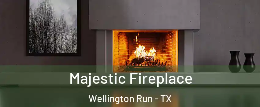 Majestic Fireplace Wellington Run - TX