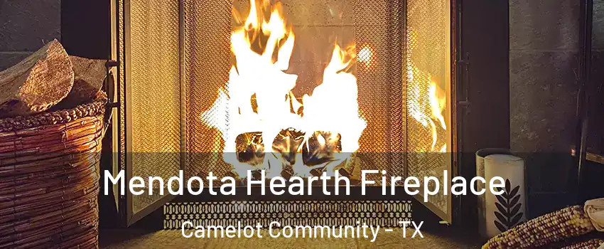 Mendota Hearth Fireplace Camelot Community - TX