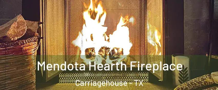 Mendota Hearth Fireplace Carriagehouse - TX