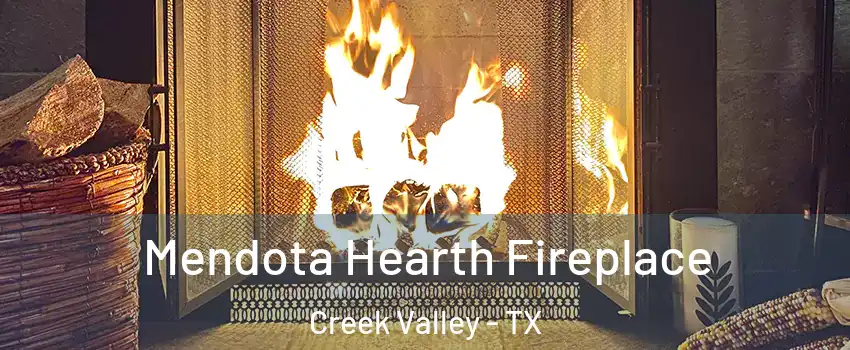 Mendota Hearth Fireplace Creek Valley - TX