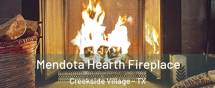 Mendota Hearth Fireplace Creekside Village - TX