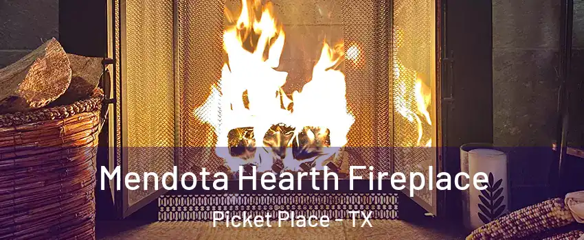 Mendota Hearth Fireplace Picket Place - TX