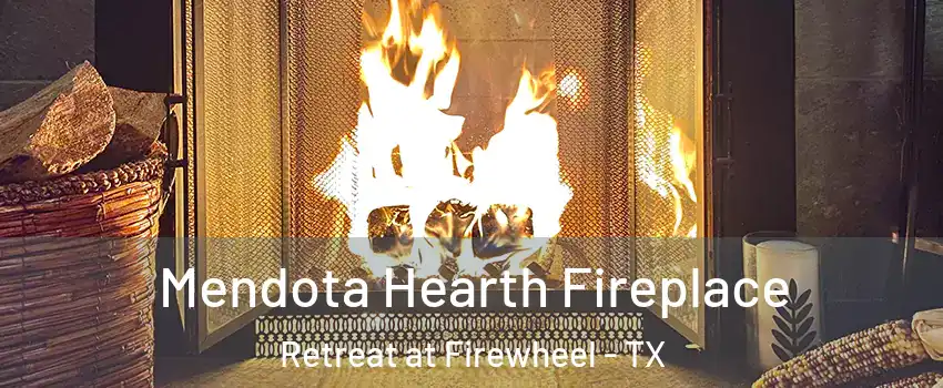 Mendota Hearth Fireplace Retreat at Firewheel - TX