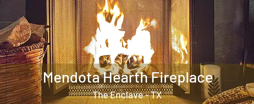 Mendota Hearth Fireplace The Enclave - TX