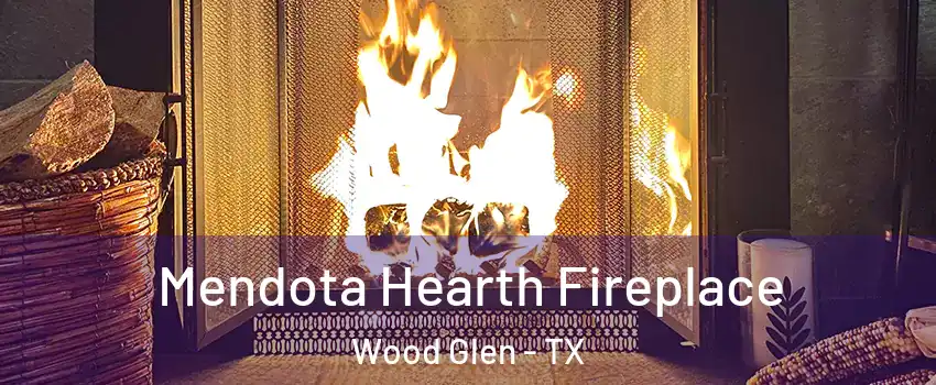 Mendota Hearth Fireplace Wood Glen - TX
