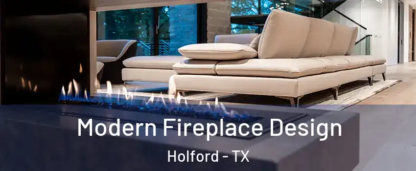 Modern Fireplace Design Holford - TX